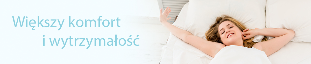 większa wygoda i wytrzymałość